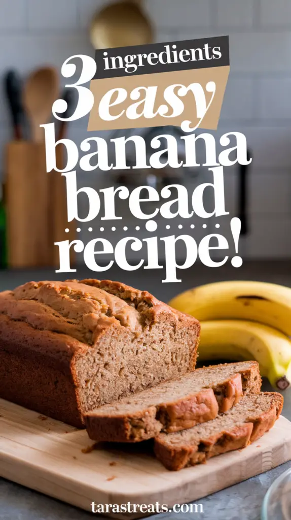 3 Ingredients Easy Banana Bread Recipe